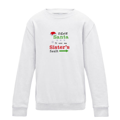 'Dear Santa it was my Brother's/Sister's fault' Kids Jumper