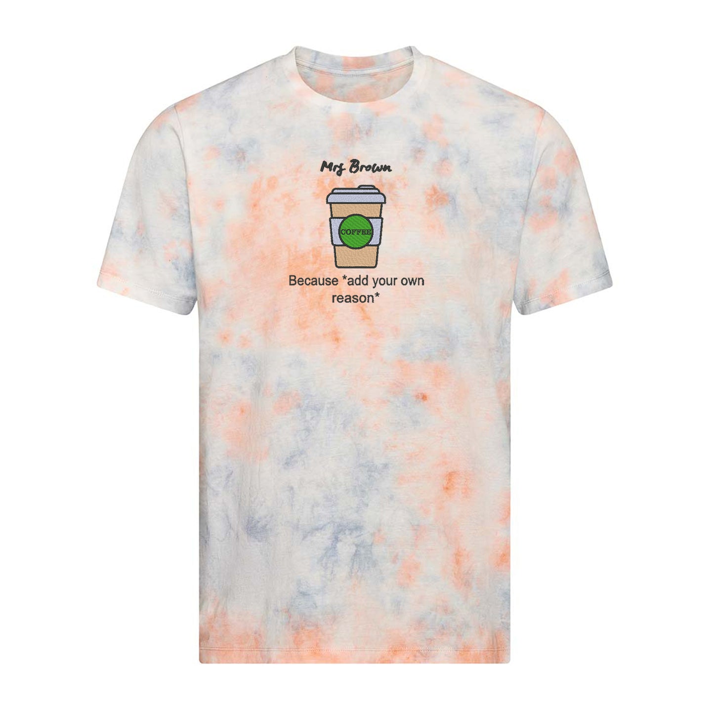 'Coffee because adulting is hard!' Unisex Tie-dye Top