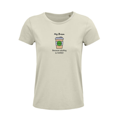 'Coffee because adulting is hard!' Womens Organic Cotton Top