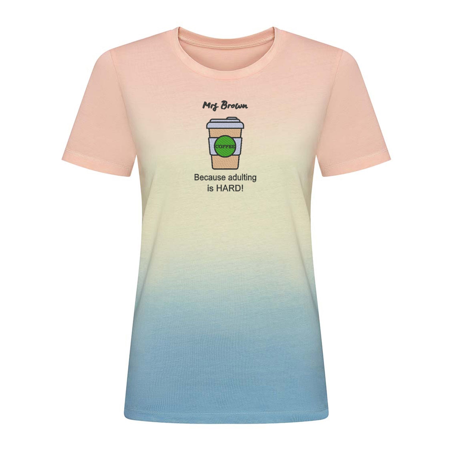 'Coffee because adulting is hard!' Unisex Tie-dye Top