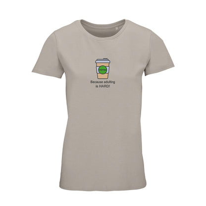 'Coffee because adulting is hard!' Womens Organic Cotton Top