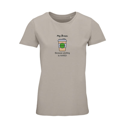 'Coffee because adulting is hard!' Womens Organic Cotton Top